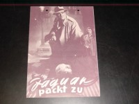 459: Jaguar packt zu (Robert S.Baker) Rod Cameron, Lois Maxwell, Clifford Evans, John Colicos, Barbara Burke, Derek Sydney, Peter Illing, Ballard Berkeley, Douglas Wilmer, Trevor Reid, Marianne Stone, Andrew Faulds