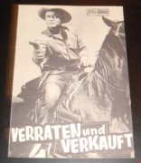 646: Verraten und Verkauft (Lesley Selander) Tony Martin, Peggie Castle, John Bromfield, John Smith, Morris Ankrum, Rom Randell, John Doucette