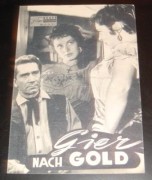 649: Gier nach Gold (Lesley Selander) Richard Conte, Viveca Lindfors, Barbara Britton, Richard martin, William Reynolds, Morris Ankrum, John Kellogg