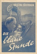 Die blaue Stunde ( Veit Harlan ) Kristina Söderbaum, Hans Nielsen, Kurt Kreuger, Paulette Andrieux, Harald Juhnke, Renate Feuereissen, Otto Gebühr, Jakob Tiedtke