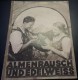 824: Almenrausch und Edelweiss ( Franz Seitz ) Leo Peukert, Frieda Lehndorff, Walter Slezak, Gritta Ley, Xaver Terofal, Margarethe Kupfer, Charlotte Susa, Fritz Kampers, Harry Frank, Max Heller, 