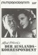 227: Der Auslands - Korrespondent ( Alfred Hitchcock ) Joel McCrea, Laraine Day, Herbert Marshall, George Sanders, Albert Bassermann, Robert Benchley,Eduardo Cianelli, Edmund Gwenn, Harry Davenport, Martin Kosleck, Eddie Conrad, Gertrude W. Hoffman, Jane 