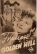 Frauen für Golden Hill ( Erich Waschneck ) Kristen Heiberg, Viktor Staal, Karl Martell, Grethe Weiser, Elfie Meyerhofer, Otto Gebühr, Ernst Waldow, Olaf Bach, Hans Adalbert Schlettow, Lotte Rausch, Wolhelm König