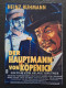 665: Der Hauptmann von Köpenick (Helmut Käutner) Heinz Rühmann, Hannelore Schroth, Martin Held, Erich Schellow, Willy A. Kleinau, Ilse Fürstenberg, Leonard Steckel, Walter Giller, Maria Sebaldt, Friedrich Domin, Ethel Reschke, Josef Offenbach,