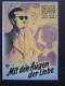 680: Mit den Augen der Liebe ( Alfred Braun ) Käthe Gold, Rene Deltgen, Paul Wegener, Hans Schlenck, Ilse Petri, Rudolf Schündler, Mady Rahl, Albert Florath, 