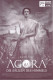 12255: Agora - Die Säulen des Himmels ( Alejandro Amenábar ) Rachel Weisz, Max Minghella, Oscar Isaac, Ashraf Barhom, Michael Lonsdale, Rupert Evans, Homayoun Ershadi, Sammy Samir, Richard Durden, Omar Mostafa, Oshri Cohen, Yousef Sweid, George Harris, Am