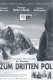 12258: Zum dritten Pol ( Andreas Nickl, Jürgen Czwienk ) Professor Norman G. Dyhrenfurth, Reinhold Messner, Sir Christian Bonington, Marc Cereuil, Jean-Noel Rossier, Urs Ettlin, Seraina Camastral, Ueli Tischhauser, Alexander Eberhöfer, Beat Michel