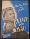 IFR: Kind der Donau ( Georg Jacoby ) Marika Rökk, Fred Liewehr, Harry Fuss, Fritz Muliar, Josef Egger, Anni Rosar,