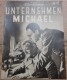 2689: Unternehmen Michael ( Karl Ritter )  Heinrich George,  Willy Birgel, Mathias Wieman, Hannes Stelzer, Paul Otto, Otto Wernicke, Beppo Brem, Josef Dahmen, Elsa Wagner,