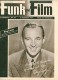 Funk und Film 1947/49: Bing Crosby Cover Rückseite: Maria Andergast mit Berichten: Korsett, Marcel Benard, Lilian Harvey, Renee St-Cyr, Bühnen Gewerkschaft, Herta Mayen,