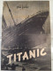 628: Titanic ( Herbert Selpin ) Sybille Schmitz, Hans Nielsen, Ernst F. Fürbringer, Kirsten Heiberg, Monika Burg, Karl Schönböck, Charlotte Thiele, Otto Wernicke, Franz Schafheitlin, Sepp Rist, Lieselott Klingler, Theo Schall, Karl Meixner, Theodor Loos, 