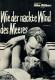 8024: Wie der nackte Wind des Meeres ( Gunnar Höglund ) Hans Gustafsson, Lillemor Ohlson, Anne Nord, Barbro Hedström, Ingrid Swedin, Gudrun Brost,