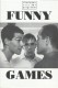 251: Funny Games ( Michael Haneke ) Susanne Lothar, Ulrich Mühe, Arno Frisch, Frank Giering, Stefan Clapczynski, Doris Kunstmann, Christoph Bantzer, Wolfgang Glück, Susanne Meneghel, Monika Zallinger