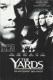 653: The Yards - Im Hinterhof der Macht ( James Gray ) Mark Wahlberg, Joaquin Phoenix, Charlize Theron, James Caan, Ellen Burstyn, Faye Dunaway, Victor Argo, Steve Lawrence, Chad Aaron, Andrew Davoli, Tomas Milian, Tony Musante, Robert Montano, Victor Arn