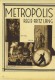Metropolis ( Fritz Lang )  Thea von Harbou, Brigitte Helm, Gustav Fröhlich, Rudolf Klein Rogge, Fritz Rasp, Theodor Loos, Alfred Abel,  ( Repro )