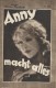 IFK: Nr: 152 :  Anny macht alles ( Eine Freundin so goldig wie Du ) Anny Ondra, Felix Bressart, Siegfried Arno, Andr. Pilot, Adele Sandrock, 