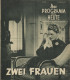 1352: Zwei Frauen ( Hans H. Zerlett ) Olga Tschechowa,  Irene von Meyendorff, Walter Janssen, Paul Klinger, Walter Steinbeck,