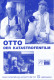 10611: Otto - Der Katastrophenfilm ( Edzard Onneken ) Otto Waalkes, Eva Hassmann, Reiner Schöne, Michael Schweighofer, Steffen Münster, Wotan Wilke Möhring, Alexander Hörbe