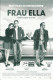 12928: Frau Ella ( Markus Goller ) August Diehl, Matthias Schweighöfer, Anatole Taubman, Anna Bederke, Anna Thalbach, Tomas Lemarquis, Ruth-Maria Kubitschek, Marleen Lohse, Michael Lott, Dennis Oestreich, Luc Feit, Sahin Eryilmaz