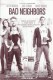 13046: Bad Neighbors ( Nicholas Stoller ) Seth Rogen, Zac Efron, Rose Byrne, Christopher Mintz-Plasse, Dave Franco, ike Barinholtz, Jerrod Carmichael, Ali Cobrin, Kira Sternbach, Jake Johnson, Carla Gallo, Halston Sage, Elise Varges / Zoey Vargas