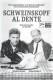 13491: Schweinskopf Al Dente ( Ed Herzog ) ( Rita Falk ) Sebastian Bezzel, Simon Schwarz, Lisa Maria Potthoff, Eisi Gulp, Sigi Zimmerschied, Enzi Fuchs, Gregor Bloeb, Daniel Christensen, Stephan Zinner, Gerhard Wittmann, Max Schmidt, Francis Fulton Smith,