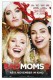 13734: Bad Moms 2 ( A Bad Moms Christmas ) Mila Kunis, Kristen Bell, Kathryn Hahn, Christine Baranski, Cheryl Hines, Susan Sarandon, Christina Applegate, Peter Gallagher,