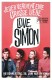 13864: Love Simon ( Greg Berlanti ) Nick Robinson, Jennifer Garner, Josh Duhamel, Katherine Langford,