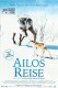 14019: Ailos Reise ( Guillaume Maidatchevsky ) Aldebert, Anke Engelke