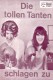 5994: Die tollen Tanten schlagen zu,  Ilja Richter,  Hansi Kraus