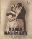 Kleider machen Leute ( Helmut Käutner ) Heinz Rühmann, Hertha Feiler, Fritz Odemar, Hilde Sessak, Hans Sternberg, Rudolf Schündler, Aribert Wäscher, Hans Stiebner, Hellmut Weiss, Franz Stein, Olga Limburg