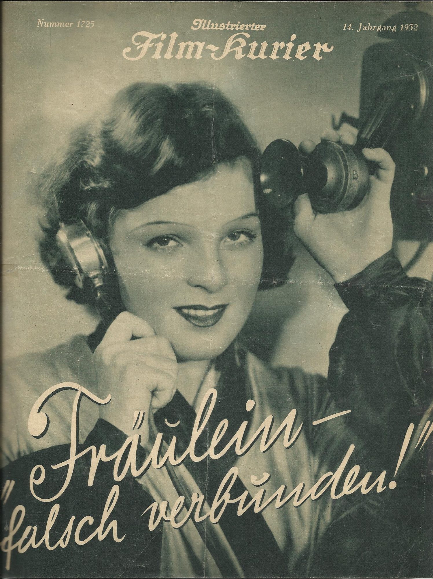 1725: Fräulein - falsch verbunden ! ( E. W. Emo ) Magda Schneider, Johannes Riemann, Trude Berliner, Jose Wedorn, Flokina v. Platen, Alexa v. Poremsky, Jakob Tiedtke, Aenne Görling