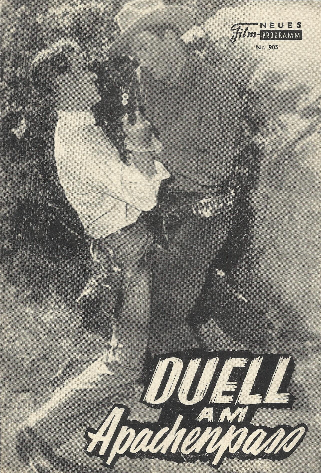 905: Duell am Apachenpass (Joe Kane) Skip Homeier, Kristine Miller, George Macready, Wallace Ford, Nacho Galindo, Gregory Walcott, Jack Ellam, George Keymas, John Doucette, John Compton, Bob Swan, Julian Rivero, Francis McDonald