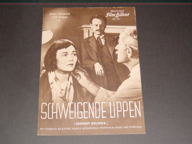 451: Schweigende Lippen ( Johnny Belinda ) Agnes Moorehead, Jane Wyman, Lew Ayres, Jan Sterling, Charles Bickford, Stephen McNally, Ida Moore, Dan Seymour, Mabel Paige, Ray Montgomery, Joan Winfield, Richard Walsh, Rosalind Ivan, Monte Blue, Douglas Kenn