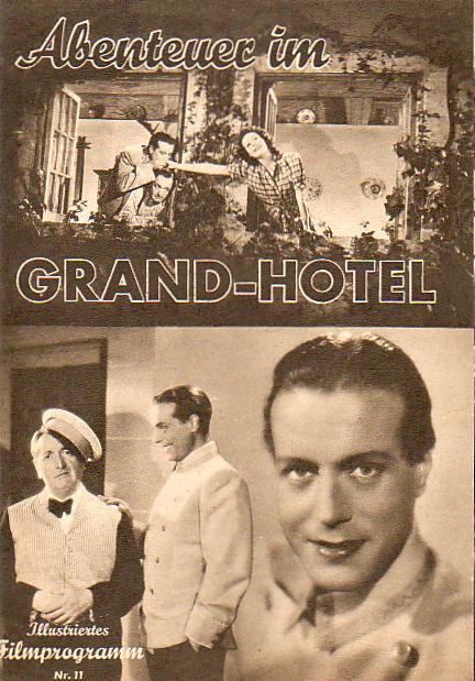 11: Abenteuer im Grand Hotel, Theodor Danegger, Hans Moser, Carola Höhn, Maria Andergast, Erika von Thellmann, Wolf Albach Retty,