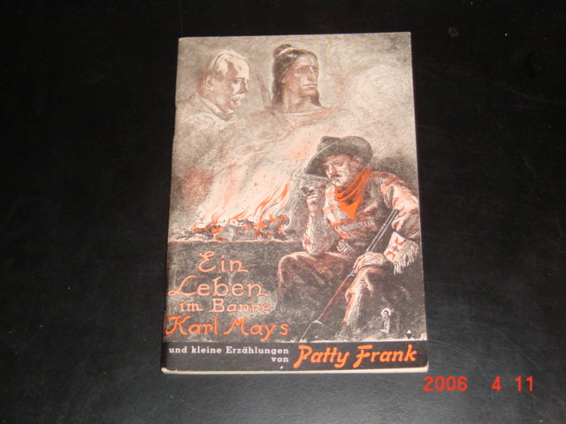 Ein Leben im Banne Karl Mays 1942 ( Signiert !!! )