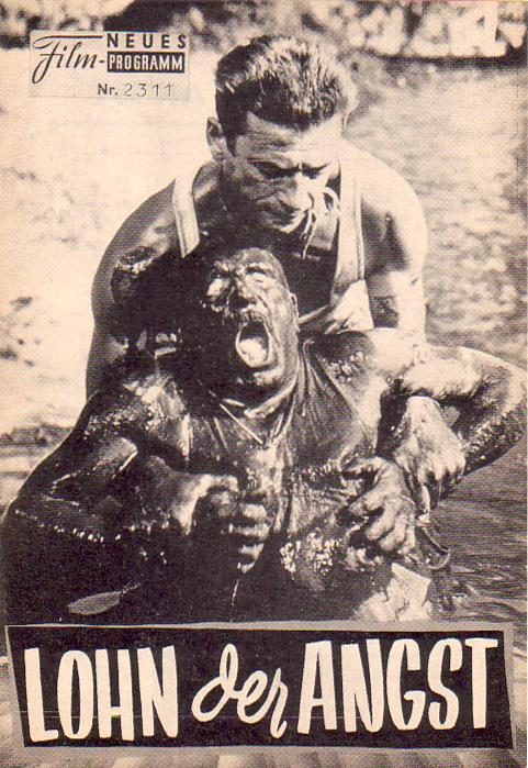 2311: Lohn der Angst (H. G. Clouzot) Yves Montand, Peter van Eyck, Charles Vanel, Folco Lulli, Vera Clouzot, WilliamTubbe, Centa, Dario Moreno, Jo Dest
