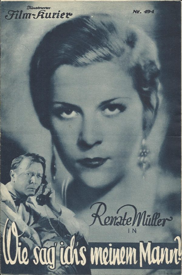 IFK: Nr: 494 : Wie sag ichs meinen Mann ? ( Reinhold Schünzel ) Renate Müller, Otto Wallburg, Georg Alexander, Ida Wüst, Rudolf Platte,