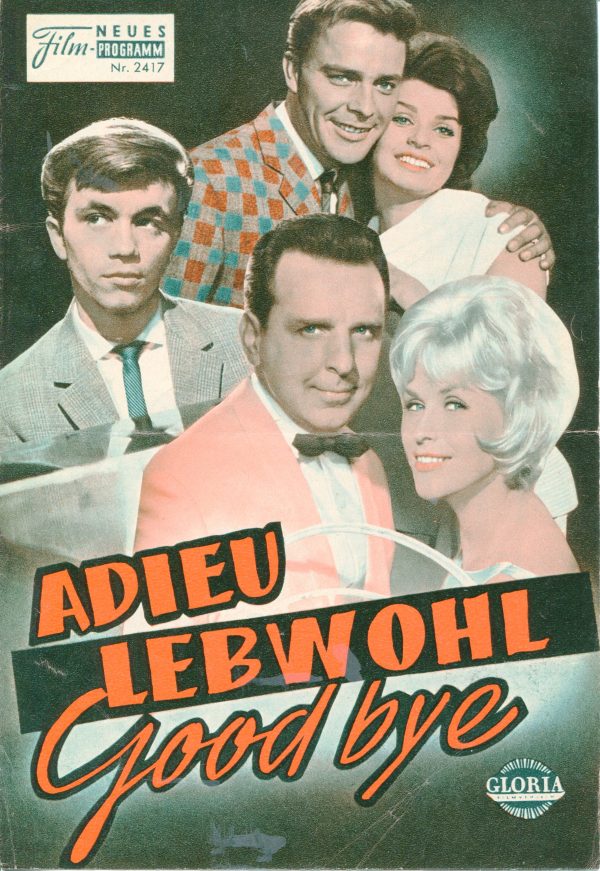2417: Adieu, Lebwohl, Goodbye (Paul Martin) Senta Berger, Bibi Johns, Michael Cramer, Rudolf Platte, Georg Thomalla, Marietto, Trude Herr, Bill Ramsey, Don Jaime de Mora v. Aragon, Gerhard Hartig, Kurt Pratsch-Kaufmann, Ralf Walter