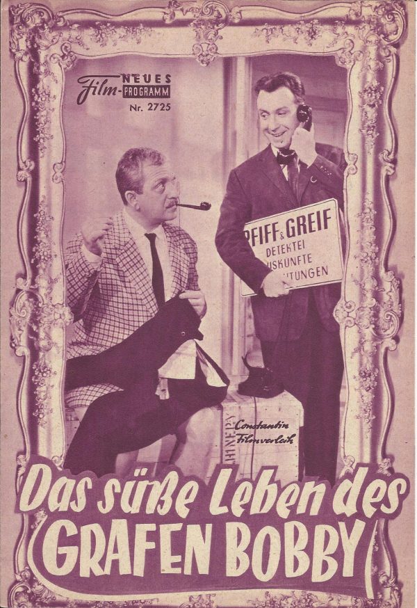 2725: Das süße Leben des Grafen Bobby (Geza von Cziffra) Peter Alexander, Ingeborg Schöner, Gunther Philipp, Margitta Scherr, Oskar Sima, Rolf Olsen, Gerhard Frickhöffer, Sieglinde Thomas, Fritz Muliar, Erni Ascher, Heidi Alrun-Bley, Krista Stadler, Peter