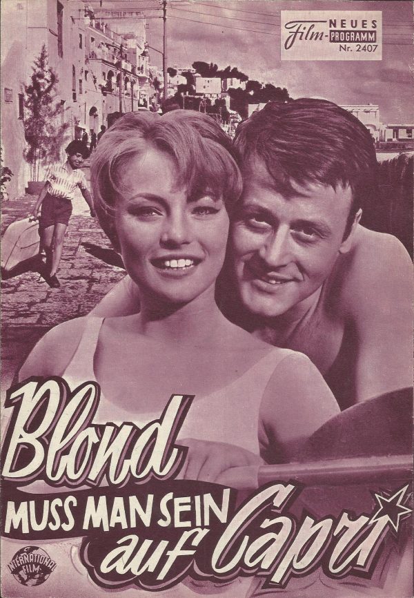 2407: Blond muss man sein auf Capri (Wolfgang Scheif) Karin Baal, Helmut Lohner, Maurizio Arena, Marietto, Alice Treff, Walter Gross, Inge Meysel, Ingrid Simon, Karl Schönböck, Lore Schulz, Birgit Bergen, Ruth Nimbach, Hans Nielsen, Nadja Regin, Willi Ros