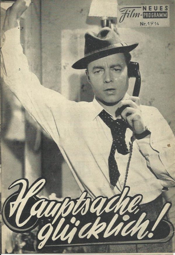 1914: Hauptsache glücklich! (Theo Lingen) Heinz Rühmann, Hertha Feiler, Ida Wüst, Hans Leibelt, Jane Tilden, Fritz Odemar, Max Gülstorff, Hilde Wagener