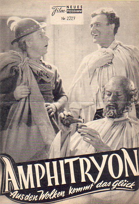 2227: Amphitryon (Aus den Wolken kommt das Glück) (Reinhold Schünzel) Willy Fritsch, Käthe Gold, Adele Sandrock, Fita Benkhoff, Hilde Hildebrand, Aribert Wäscher, Ewald Wenck, Anni Ann, Vilma Benekdorf, Gerhard Bienert, Hilde Boenisch