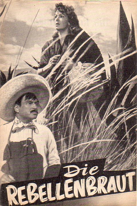 315: Die Rebellenbraut (Roberto Gavaldon) Maria Felix, Pedro Armendariz, Andres Soler, Arturo Martinez, Jorge Martinez de Hoyos, Domingo Soler, Carlos Agosti, Sara Guash, Miguel Manzano, Carlos Riquelme, Eduardo Alcaraz, Rafael Alcaide