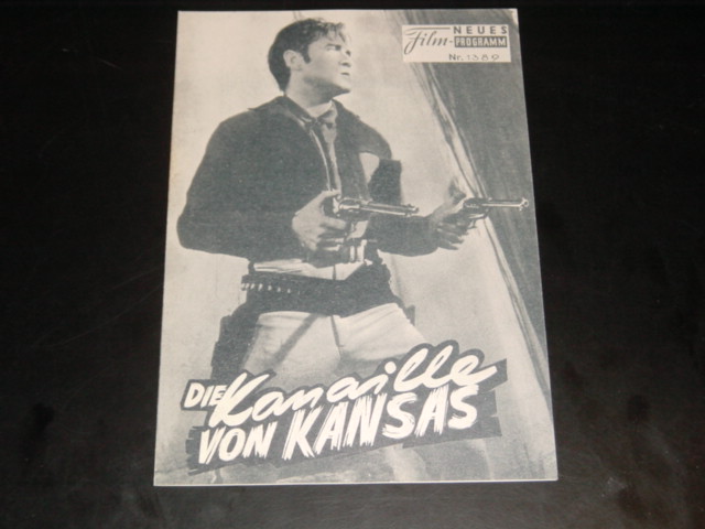 1389: Die Kanaille von Kansas (Edward Bernds) Steve Cochran, Diane Brewster, Leo Gordon, Gale Robbins, Will Wright, Kim Charney, Myron Healey, Robert Foulk, Glenn Strange, Lane Chandler, Guy Prescott, Thomas B. Henry