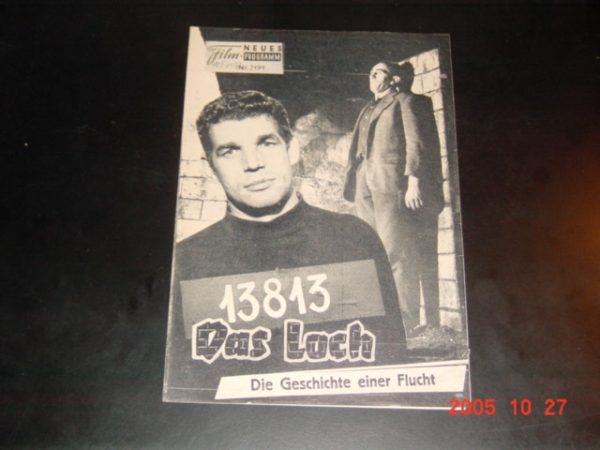2191: Das Loch - Geschichte einer Flucht (Jacques Becker) Michel Constantin, Jean Keraudy, Philippe Leroy, Raymond Meunier, Mark Michel, Andre Bervil, Jean-Paul Coquelin, Eddy Rasimi