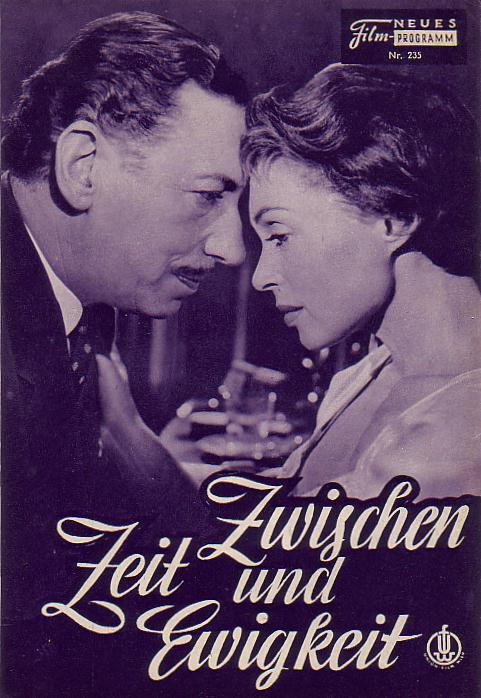 235: Zwischen Zeit und Ewigkeit (Arthur Maria Rabenalt) Lilli Palmer, Willy Birgel, Carlos Thompson, Ellen Schwiers, Robert Lindner, Peter Capell