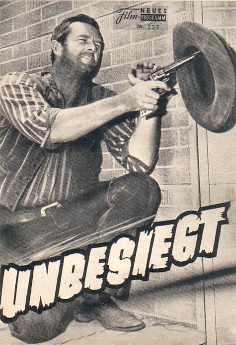 237: Unbesiegt (Ray Nazarro) Sterling Hayden, Rod Taylor, William Bishop, Karen Booth, James Millizian, Regis Toomey, Hugh Sanders, John Dehner