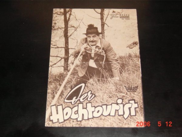 2460: Der Hochtourist ( Ulrich Erfurth ) Willy Millowitsch, Anita Gutwell, Claude Farell, Marilies Behrens, Peter Nestler, Franz Schneider, Charlotte Krekel, Beppo Brem, Willy Harlander, Helen Vita, Harry Hardt