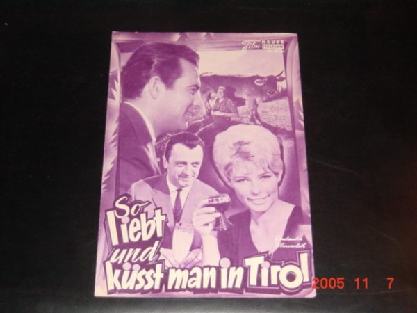 2544: So liebt und küsst man in Tirol ( Franz Marischka ) Vivi Bach, Harald Juhnk, Adrian Hoven, Monika Dahlberg, Elma Karlowa, Oskar Sima, Walter Gross, Beppo Brem, Eddi Arent, Erika von Thellmann, Edith Hancke, Gertie Gordon, Hertha Konrad, Rudolf Plat