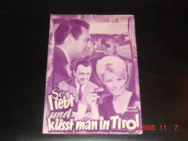 2544: So liebt und küsst man in Tirol ( Franz Marischka ) Vivi Bach, Harald Juhnk, Adrian Hoven, Monika Dahlberg, Elma Karlowa, Oskar Sima, Walter Gross, Beppo Brem, Eddi Arent, Erika von Thellmann, Edith Hancke, Gertie Gordon, Hertha Konrad, Rudolf Plat